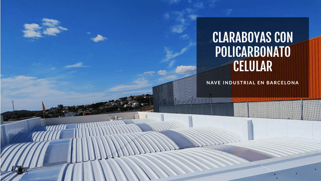 Policarbonato en Claraboyas